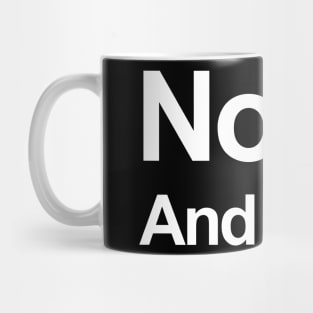 Nope. And don't. Mug